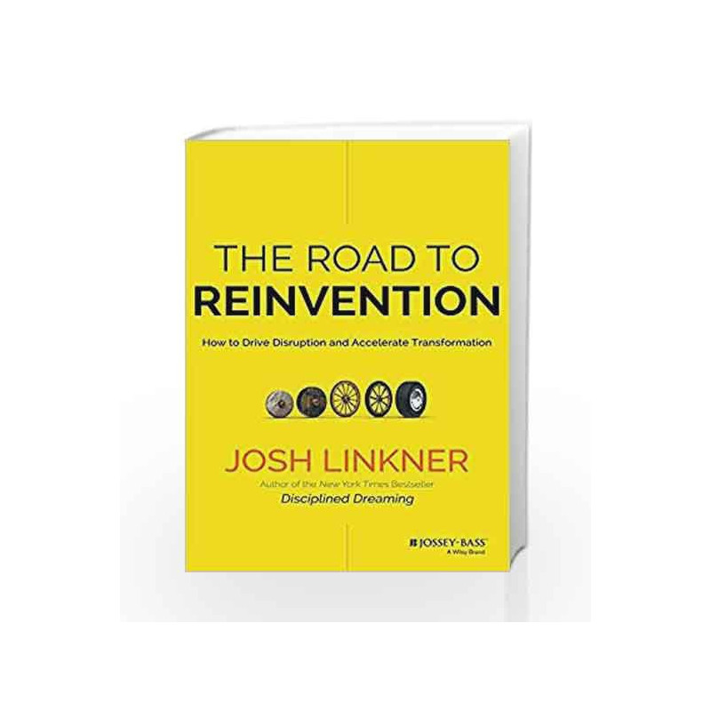 The Road to Reinvention: How to Drive Disruption and Accelerate Transformation by Josh Linkner Book-9788126552719