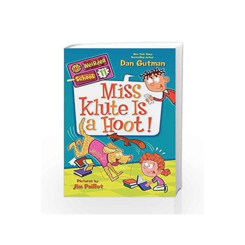 My Weirder School #11: Miss Klute is a Hoot! by Dan Gutman Book-9780062198440
