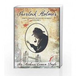 Sherlock Holmes - The Complete Novels & Stories Volume I by Doyle, Arthur Conan Book-9788192910925