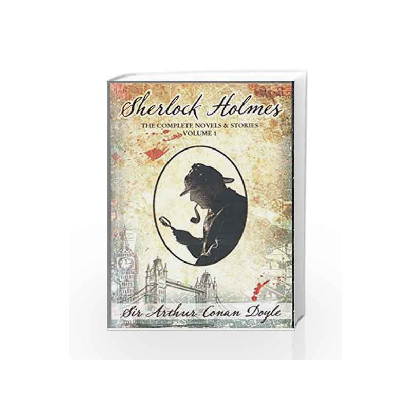 Sherlock Holmes - The Complete Novels & Stories Volume I by Doyle, Arthur Conan Book-9788192910925
