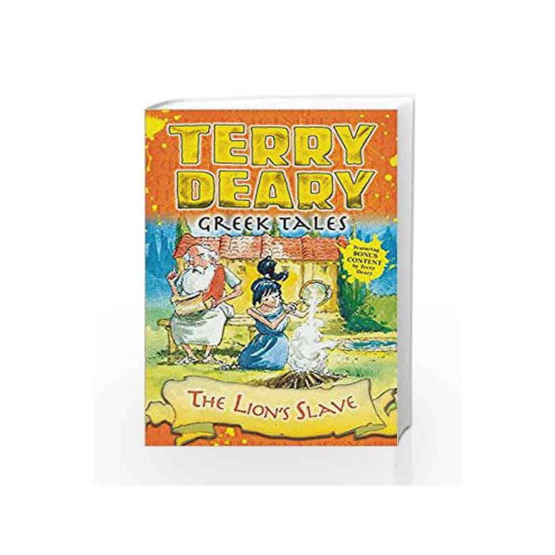 Greek Tales: The Lion's Slave by Terry Deary Book-9781472942043