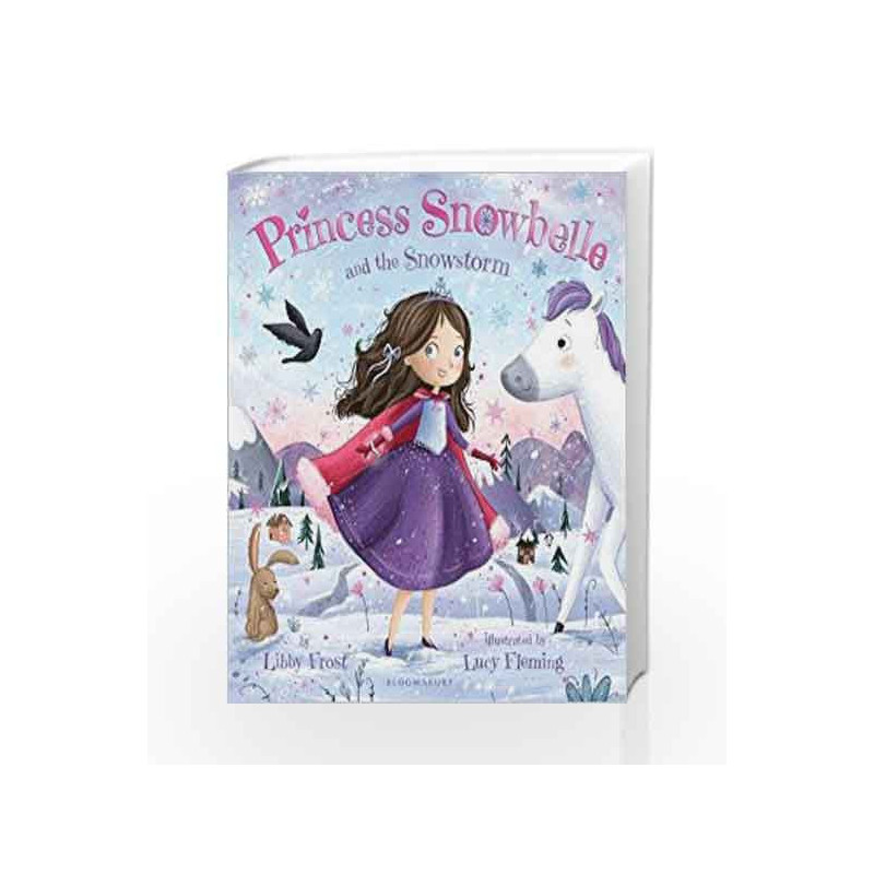 Princess Snowbelle and the Snowstorm by Libby Frost Book-9781408890011