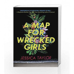 A Map for Wrecked Girls by Jessica Taylor Book-9780735228115