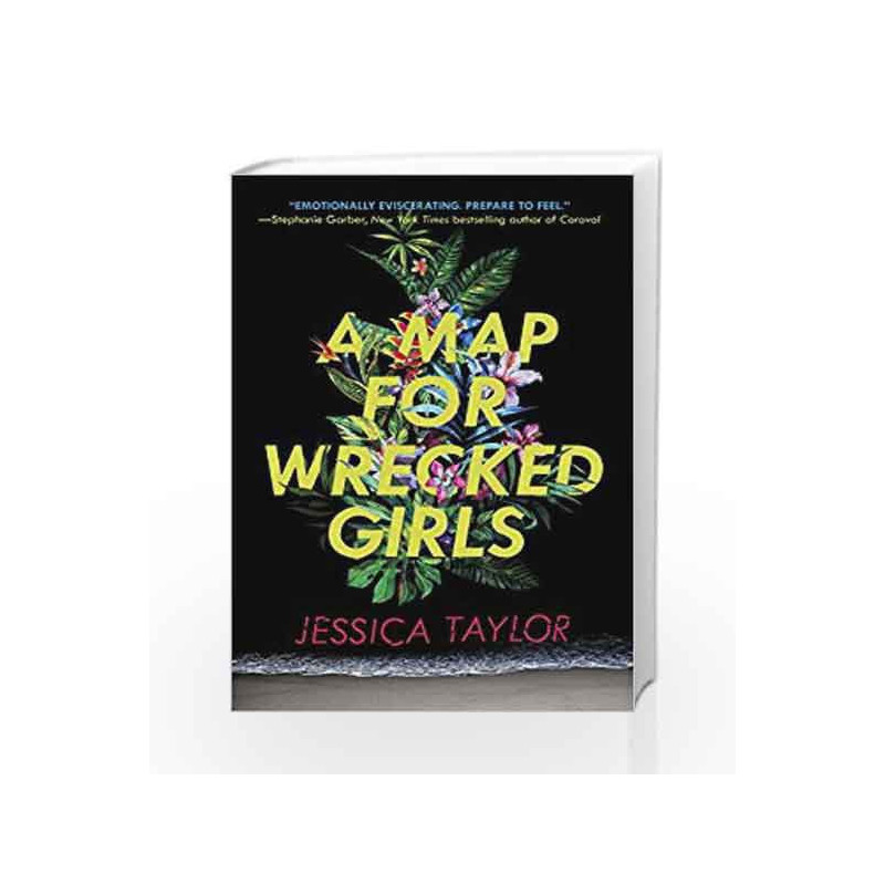 A Map for Wrecked Girls by Jessica Taylor Book-9780735228115