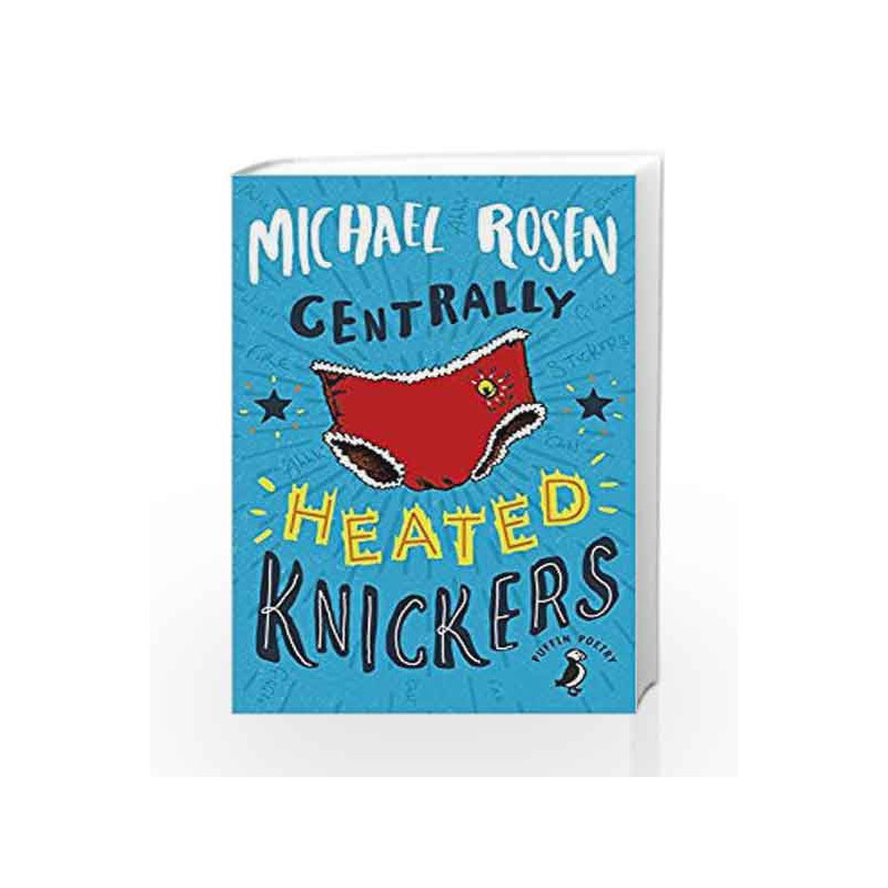 Centrally Heated Knickers (Re-Issue) (Puffin Poetry) by Michael Rosen Book-9780141388960