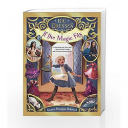 If the Magic Fits (100 Dresses) by Susan Maupin Schmid Book-9780553533699