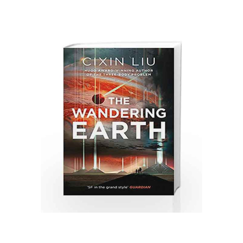 The Wandering Earth by Cixin Liu Book-9781784978518