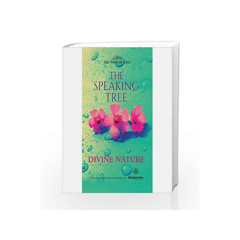 THE SPEAKING TREE -DIVINE NATURE by Times Book-9789386206428