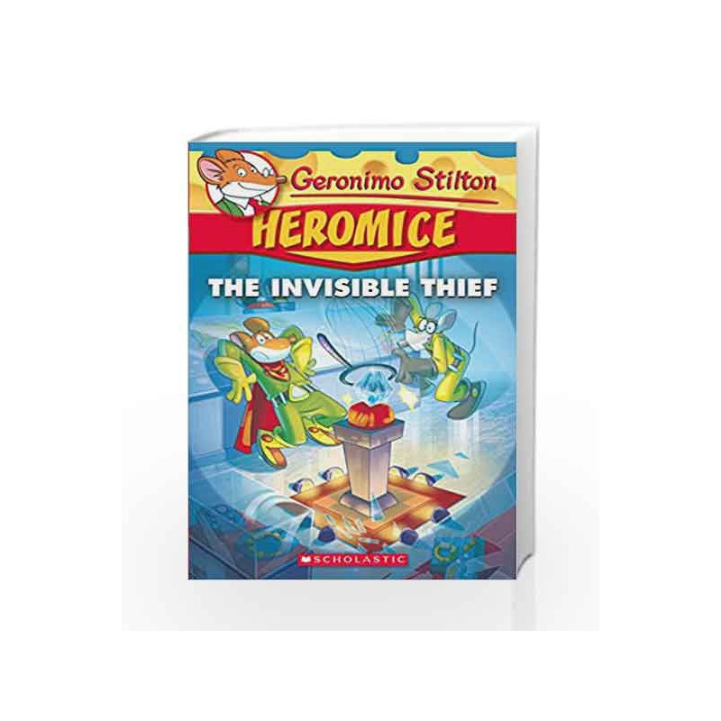 Geronimo Stilton Heromice #5: Invisible Thief by Scholastic Book-9789351037668