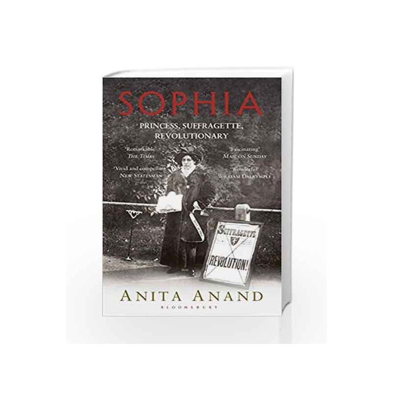 Sophia: Princess, Suffragette, Revolutionary by Anita Anand Book-9781408835470