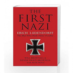 The First Nazi: Erich Ludendorff by Will Brownell Book-9780715652183