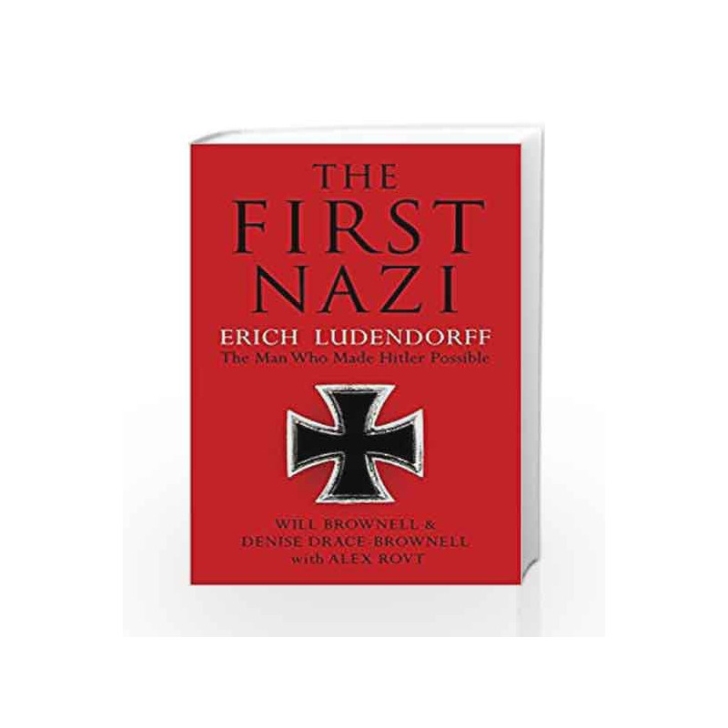 The First Nazi: Erich Ludendorff by Will Brownell Book-9780715652183