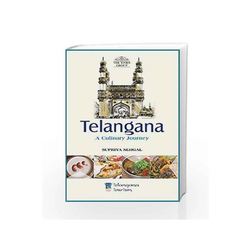 Telangana: A Culinary Journey by Supriya sehgal Book-9789386206466