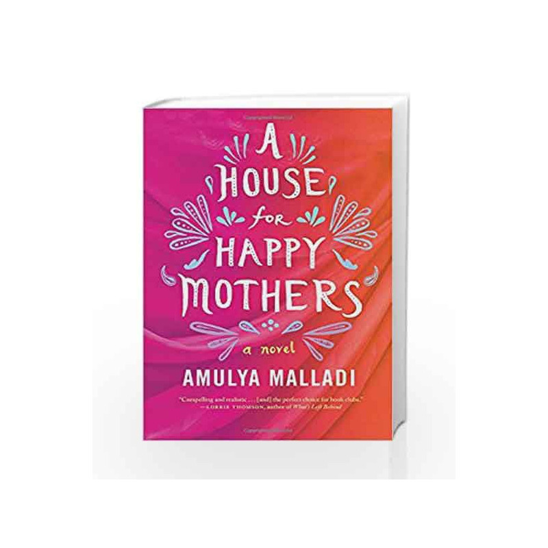 A House for Happy Mothers: A Novel by Amulya Malladi Book-9781503933316