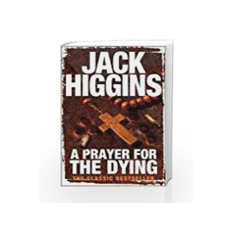 A Prayer for the Dying by Jack Higgins Book-9780007234882