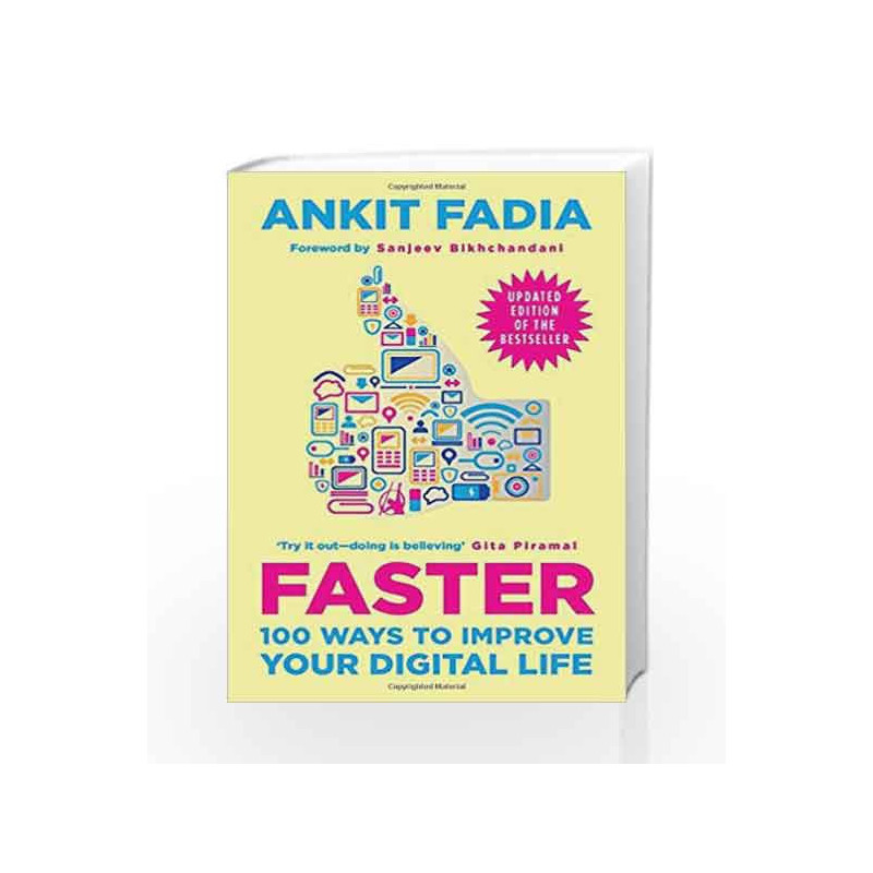 Faster: 100 Ways to Improve Your Digital Life by Ankit Fadia Book-9780143423911