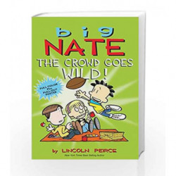 Big Nate: The Crowd Goes Wild! by Lincoln Peirce Book-9781449436346