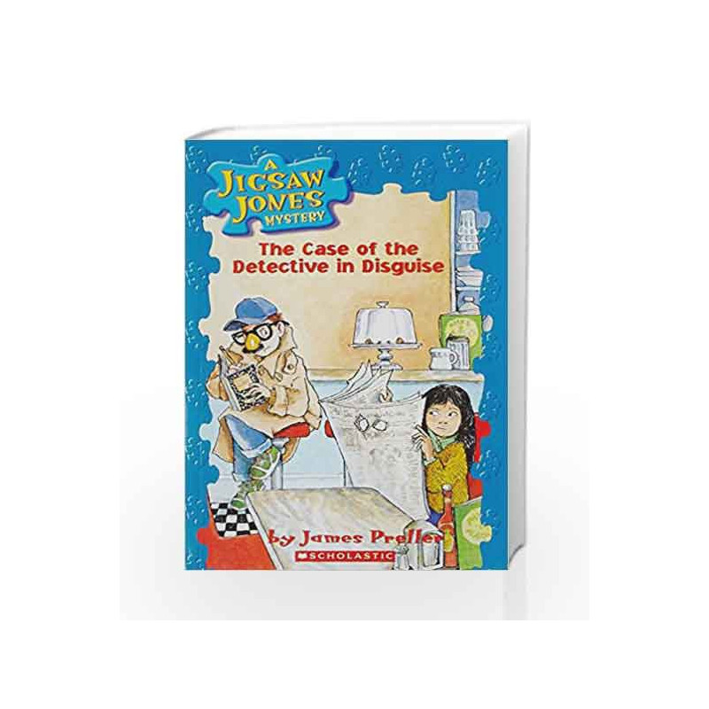 A Jigsaw Jones Mystery#13 The Case Of The Detective In Disguise by James Preller Book-9789810799465