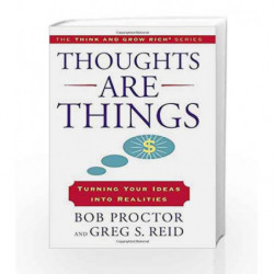 Thoughts Are Things: Turning Your Ideas Into Realities (Think and Grow Rich) by Greg S. Reid Book-9780399169175