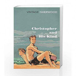 Christopher and His Kind (Vintage Classics) by Christopher Isherwood Book-9780099561071