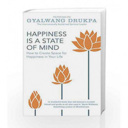 Happiness is a State of Mind by Gyalwang Drukpa Book-9781444784763