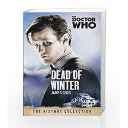 Doctor Who: Dead of Winter by James Goss Book-9781849909075