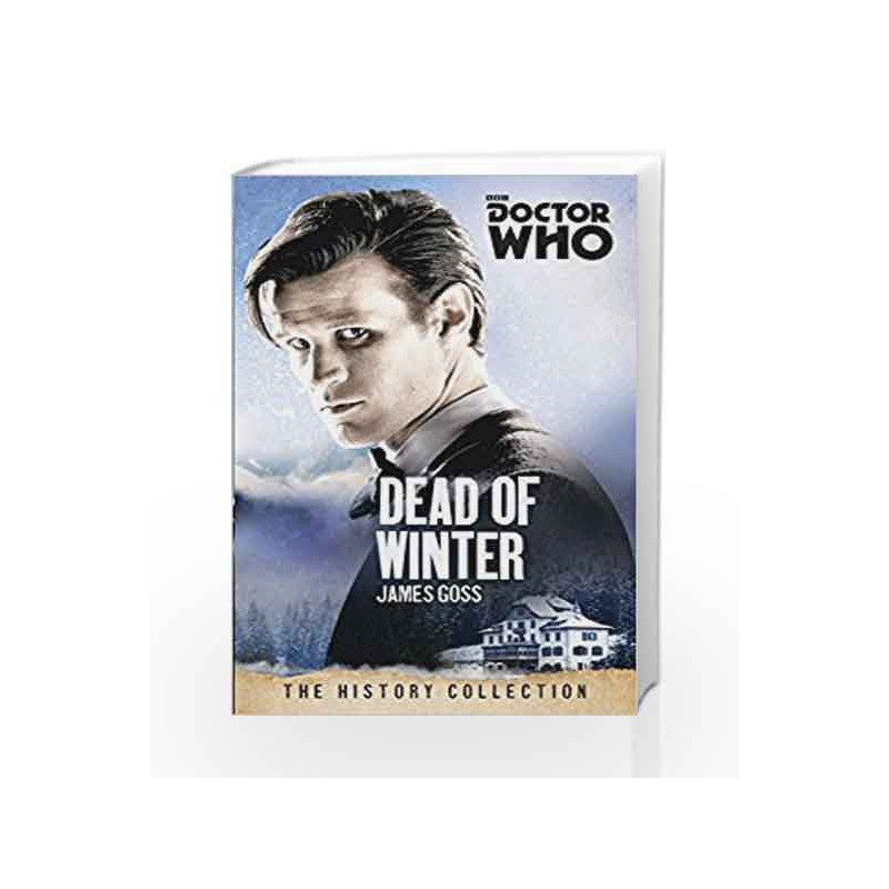 Doctor Who: Dead of Winter by James Goss Book-9781849909075