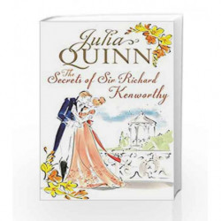 The Secrets of Sir Richard Kenworthy: Number 4 in series (Smythe-Smith Quartet) by Julia Quinn Book-9780749956394