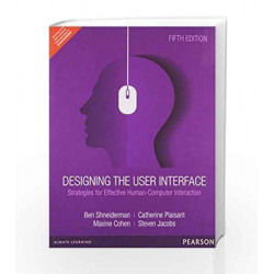 Designing the User Interface: Strategies for Effective Human-Computer Interaction, 5e by Shneiderman Book-9789332518735