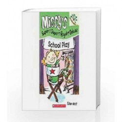 Missy's Super Duper Royal Deluxe - 3 : School Play by Susan Nees Book-9789351034438