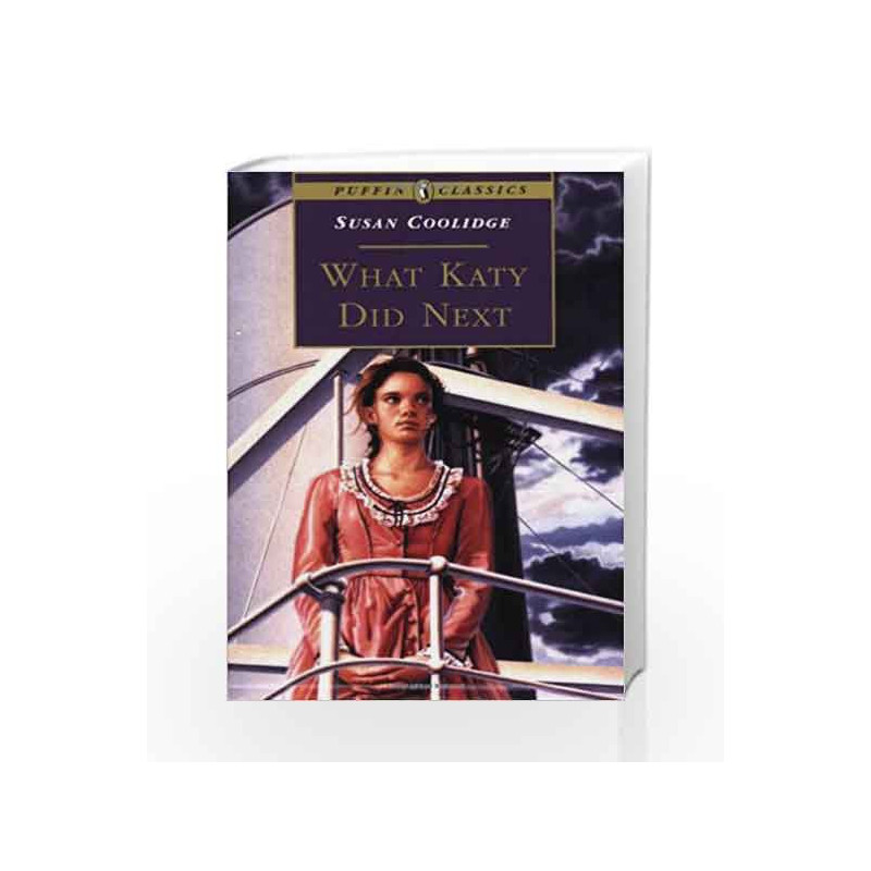 What Katy Did Next (Puffin Classics) by Susan Coolidge Book-9780140367577