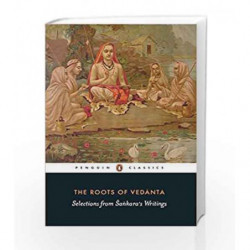 The Roots of Vedanta: Selections from Sankara's Writings by Rangaswami, Sudhakshina Tr. Book-9780143064459