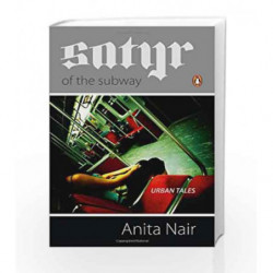 Satyr of the Subway by Anita Nair Book-9780143099659