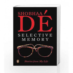 Selective Memory: Stories from My Life by De, Shobhaa Book-9780140277845