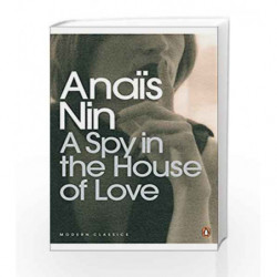A Spy In The House Of Love (Penguin Modern Classics) by AnaÃƒÆ’Ã†â€™Ãƒâ€šÃ‚Â¯s Nin Book-9780141183718