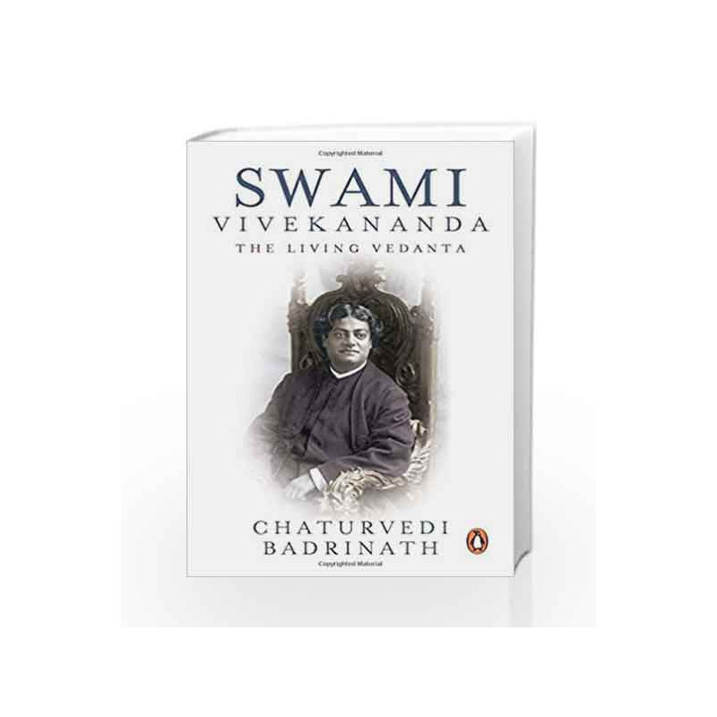 Swami Vivekananda: The Living Vedanta by Chaturvedi Badrinath Book-9780143062097