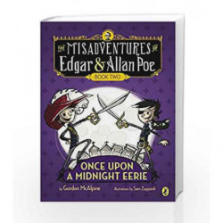 Once Upon a Midnight Eerie: Book #2 (The Misadventures of Edgar & Allan Poe) by Gordon McAlpine Book-9780142423493