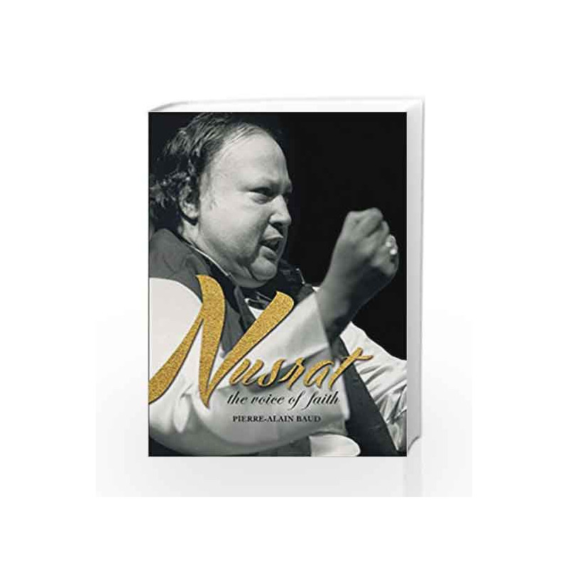 Nusrat: The Voice of Faith by Pierre Alain Baud Book-9789351363842