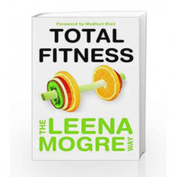 Total Fitness: The Leena Mogre Way by Leena Mogre Book-9788184004366