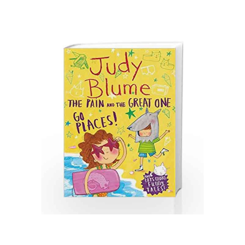 The Pain and the Great One: Go Places (Pain & the Great One Bind Up) by Judy Blume Book-9781447239277