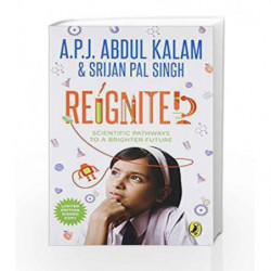 Reignited: Scientific Pathways to a Brighter Future by A.P.J. Abdul Kalam Book-9780143333548