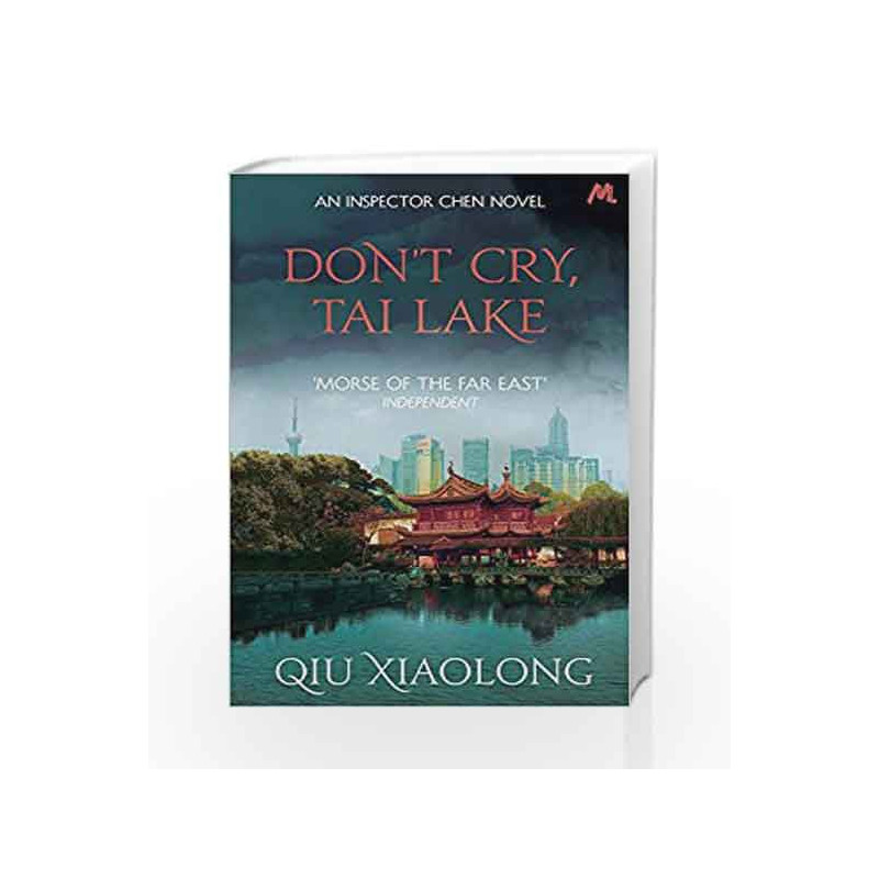 Don't Cry Tai Lake (Inspector Chen Cao) by XIAOLONG QIU Book-9781473616783