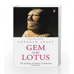 Gem In the Lotus: The Seeding of Indian Civilization by Eraly, Abraham Book-9780143424567