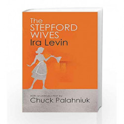 The Stepford Wives: Introduction by Chuck Palanhiuk by Ira Levin Book-9781849015899