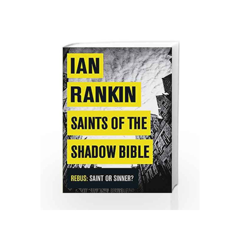 Saints of the Shadow Bible (A Rebus Novel) by Ian Rankin Book-9781409128847