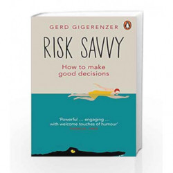 Risk Savvy: How To Make Good Decisions by Gerd Gigerenzer-Buy Online ...