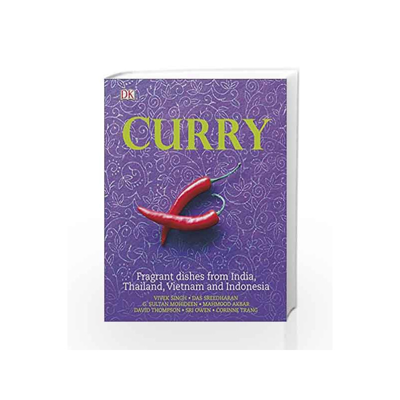 Curry: Fragrant Dishes from India, Thailand, Vietnam and Indonesia (Dk) by DK Book-9780241198667