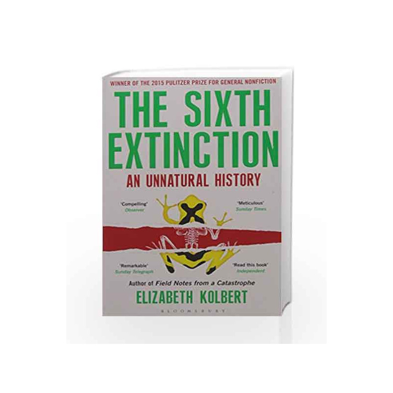 The Sixth Extinction: An Unnatural History by Elizabeth Kolbert Book-9789385436024