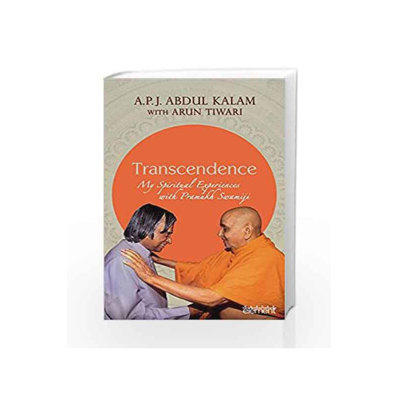 Transcendence: My Spiritual Experiences with Pramukh Swamiji by A P J Abdul Kalam Book-9789351774051