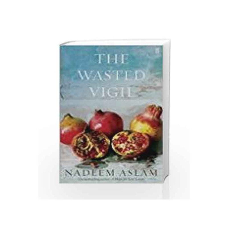 Wasted Vigil by Nadeem Aslam Book-9780571238781